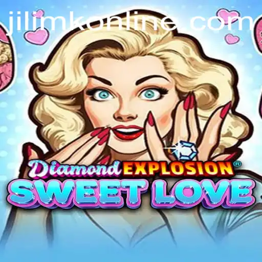 Exploring DiamondExplosionSweetLove: A New Gaming Sensation with JILIMK